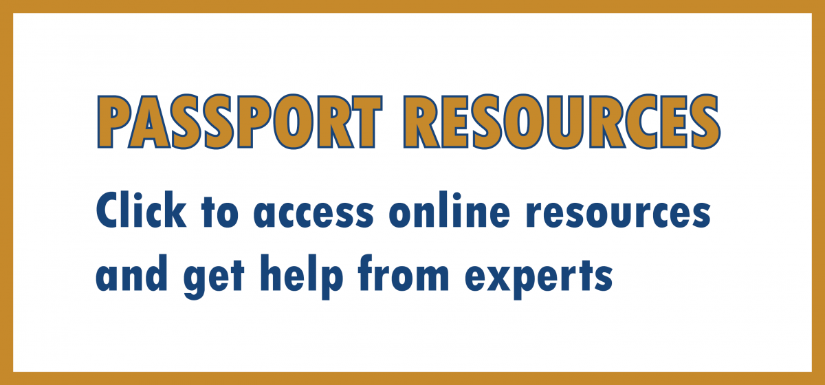 Passport Resources Click to access online resources and get help from experts